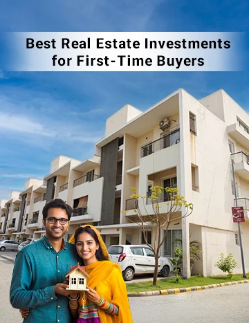 Best Real Estate Investments for First-Time Buyers