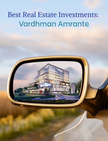 Best Real Estate Investments: Vardhman Amrante
